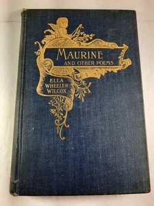 1888 Maurine and Other Poems, by Ella Wheeler Wilcox See Pics For Condition - Picture 1 of 9