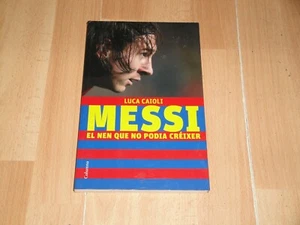 LEO MESSI EL NEN QUE NO PODIA CREIXER EN CATALAN LIBRO DEL BARÇA EN BUEN ESTADO - Imagen 1 de 3