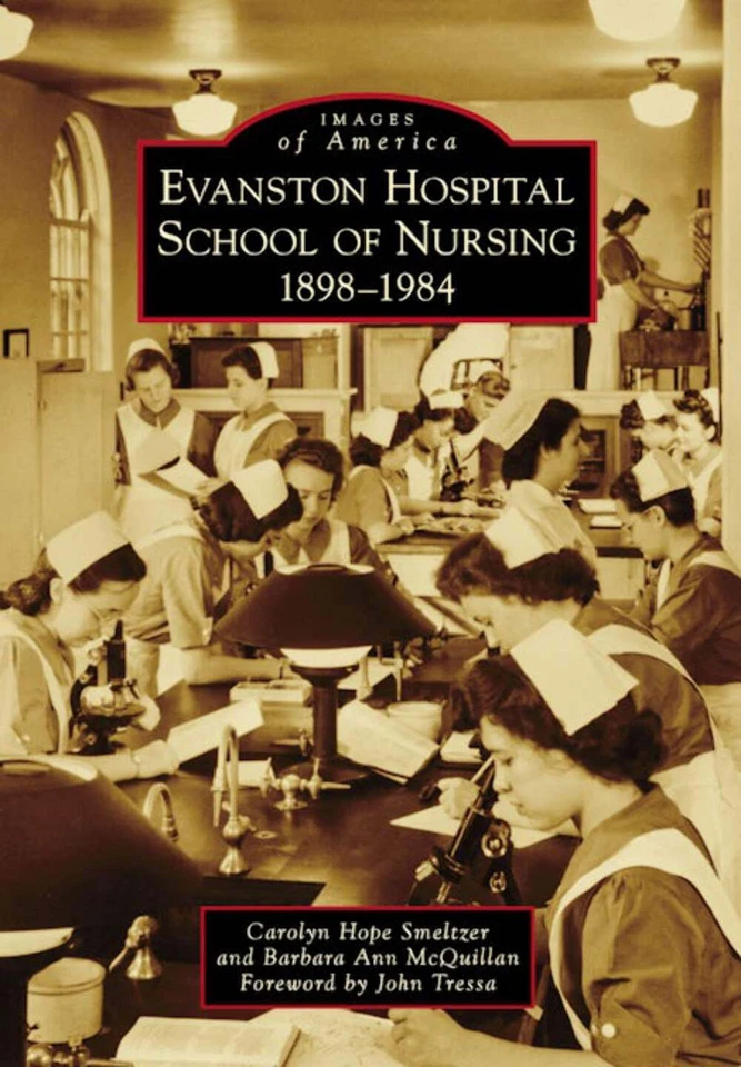 NEW Arcadia Publishing Evanston Hospital School of Nursing, IL 9781467108737 Ima