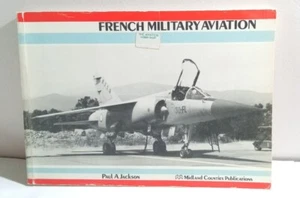 FRENCH MILITARY AVIATION BY PAUL A JACKSON - MIDLAND COUNTIES - PAPERBACK 1979 - Picture 1 of 9