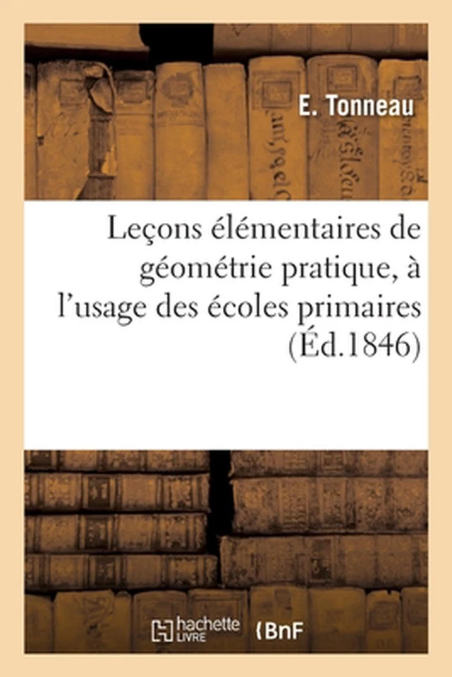 Leons lmentaires de gomtrie pratique, l'usage des coles primaires by E. Tonneau  - Image 1 of 1