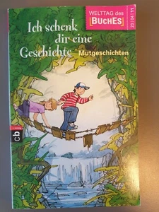 Ich schenke dir eine Geschichte - Mutgeschichten - Bild 1 von 2