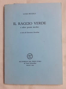 Lucio Piccolo - Il Raggio Verde e altre Poesie Inedite - Vanni Scheiwiller 1993 - Foto 1 di 3