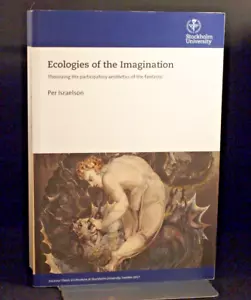 * Scarce * Ecologies of the Imagination By Per Israelson 1st Edition 2017 - Foto 1 di 16