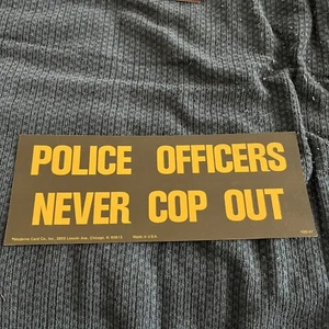 Vintage NOS BUMPER STICKER - Police Officers Never Cop Out - New Old Stock - Bild 1 von 4