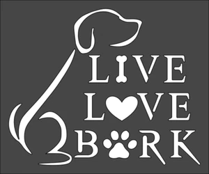 1-7x9 Zoll individuell geschnittene Schablone, (PA-86) Live Love Bark  - Bild 1 von 1