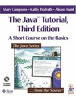The Java Tutorial: A Short Course on the Basics