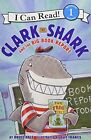 Clark The Shark And The Big Book Report..., Hale, Bruce