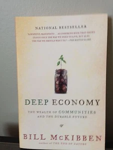 Deep Economy : The Wealth of Communities and the Durable Future by Bill... - Bild 1 von 1