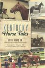 Kentucky Horse Tales, Paperback by Ellis, Ercel, Jr.; Copelan, Robert W. (FRW...
