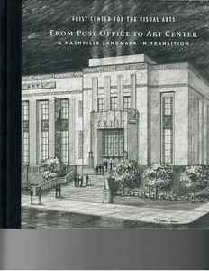 From Post Office to Art Center Frist Center for Visual Arts Paperback Nashville - Foto 1 di 1