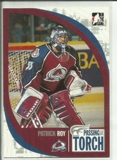 2005 In the Game Passing the Torch #21 Patrick Roy Colorado Avalanche