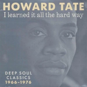 Howard Tate - I Learned It All The Hard Way Deep Soul Classics 1966-76 (Viny)NEW - Picture 1 of 1