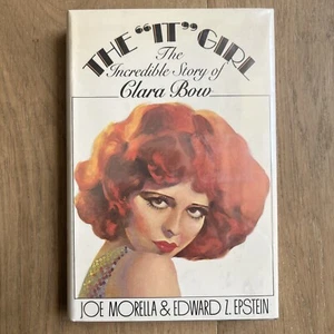 The “IT” Girl The Incredible Story Of Clara Bow By J. Morella, E. Epstein 1st Ed - Picture 1 of 5