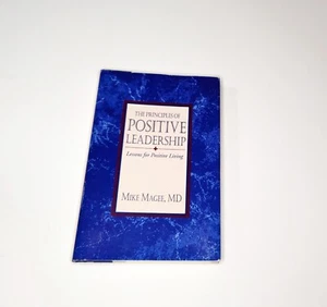 Principles of Positive Leadership Mike Magee Book HC w/DJ 1st Ed 1995 LIKE NEW - Imagen 1 de 8