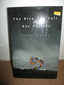 The Rise And fall Of Gay Culture by Daniel Harris (1997, Hardcover) - Picture 1 of 7