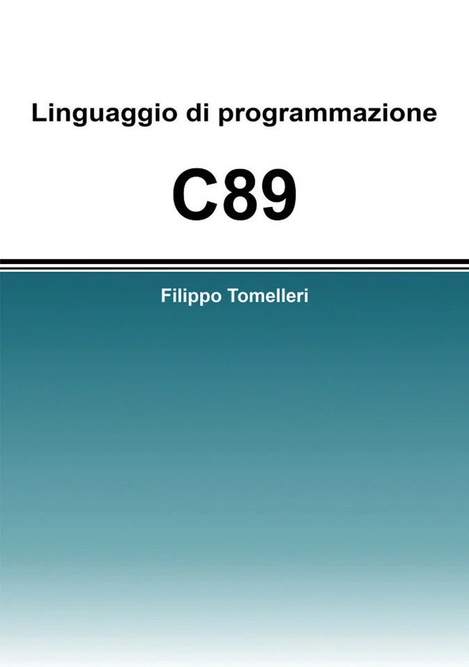 Linguaggio di programmazione C89 - Tomelleri Filippo - Immagine 1 di 1