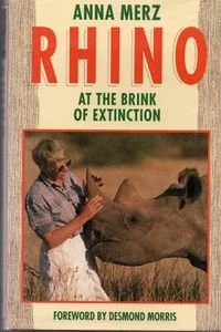 Anna Merz SIGNED Rhino At The Brink Of Extinction Kenya Rhinoceros Conservation - Picture 1 of 3