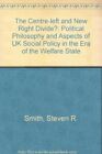 The Centre Left And New Right Divide Political Philosophy And