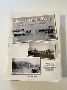 Glimpses of Greybull's Past Wyoming history genealogy Davis 1887 1967 SIGNED HC - Picture 1 of 21