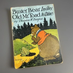 Antique 1922 Buster Bear Invites Old Mr Toad to Dine ~ Thornton W Burgess - Picture 1 of 8