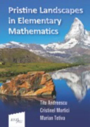 Нетронутые пейзажи в элементарной математике Титу Андрееску (2017,... - Изображение 1 из 1