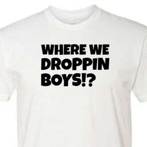 Where We Droppin T-Shirt Online Battle Royale Multiplayer Video Game Gift Funny - Picture 1 of 4