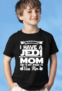 🔥 Warning I Have A Jedi MOM Funny Star Wars Youth Kids T shirt Jedi family  - Picture 1 of 5