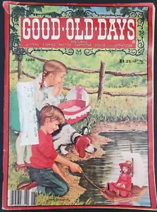 Vintage Good Old Days Magazine of Happy Memories June 1986 Photos Poems Letters - Imagen 1 de 6
