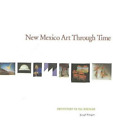 Joseph Traugott New Mexico Art Through Time (Hardback) (Uk Import)