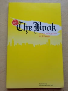 The Book: An Actors Guide to Chicago, 7th Edition - Picture 1 of 4