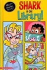 Shark In The Library!, Library By Meister, Cari; Simard, Remy (Ilt), Like New...