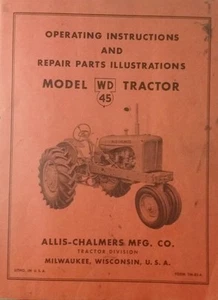 Allis Chalmers WD 45 Farm Tractor Owner, Parts & Service Repair Manual +BONUS - Picture 1 of 4