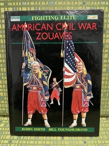 Osprey Fighting Elite: American Civil War Zouaves, Osprey Military, 1996, HC - Bild 1 von 7