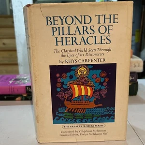 BEYOND THE PILLARS OF HERACLES by RHYS CARPENTER, 1St Ed., 1966 - Picture 1 of 13