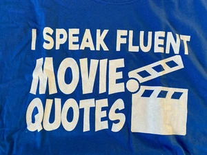 Mens T-Shirt I Speak Fluent Movie Quotes Blue White Cotton Gildan 3XL Lovers - Picture 1 of 6