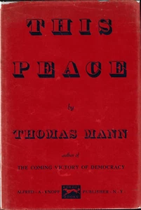 1st Edition: This Peace by Thomas Mann, 1938 Europe History World War II Fascism - Picture 1 of 2