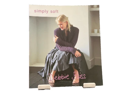 SIMPLY SOFT by DEBBIE BLISS - 13 Designs for Adults & Babies - Softcover - VGUC - Image 1 of 4