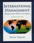 International Management : Managing Across Borders and Cultures by Helen Deresky
