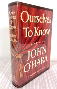 JOHN O'HARA - Ourselves to Know 1960 1st Edition 1st Printing HC/DJ - Picture 1 of 7