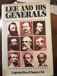 LEE AND HIS GENERALS: Book by Captain Wm.P.Snow , CSA - Picture 1 of 2