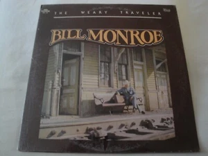 BILL MONROE The Weary Traveler VINYL LP ALBUM NEW MCA RECORDS - Picture 1 of 2