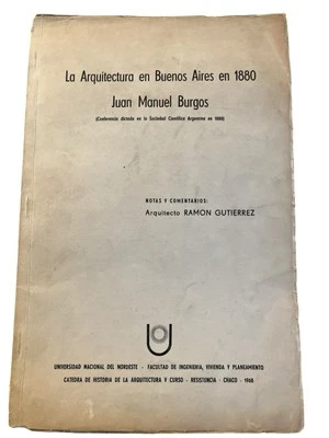La arquitectura en Buenos Aires en 1880 Juan Manuel Burgos Ramon Gutierrez 1968 - Image 1 of 3