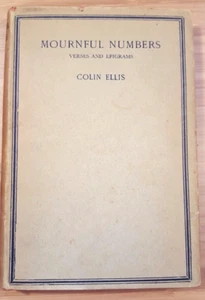 MOURNFUL NUMBERS Verses and Epigrams COLIN ELLIS HC DJ 1st Edition 1932 UK - Picture 1 of 4