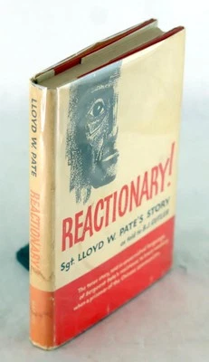 B J Cutler Lloyd Pate 1st Ed 1955 Reactionary Sgt Lloyd W. Pate's Story HC w/DJ - Image 1 of 4