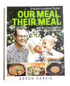 Our Meal Their Meal by Aaron Harvie Cookbook Health Husband Guide Paperback VGC - Picture 1 of 4