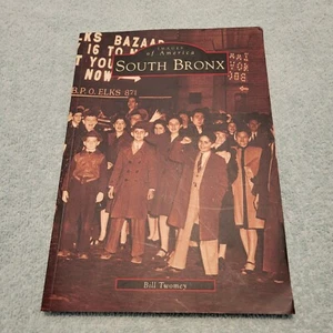 Images of America, South Bronx, by Bill Twomey (2002, Trade Paperback) - Picture 1 of 6