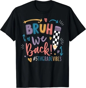Cute Pencil Bruh We Back Teachers 5th Grade Vibes 1st Day Gift Unisex T-Shirt - Picture 1 of 4