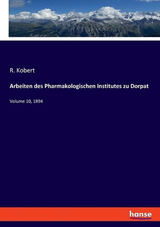 Arbeiten des Pharmakologischen Institutes zu Dorpat: Volume 10, 1894 by R. Kober - Image 1 of 1
