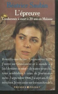 L'epreuve.Condamnée à mort à 20 ans en Malaisie.Beatrice SAUBIN.Pocket RD5 - Imagen 1 de 1